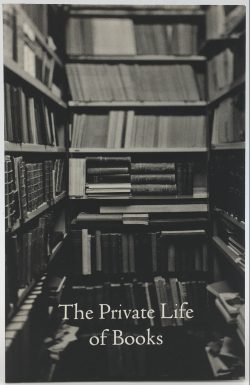 The Private Life of Books