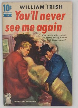 You’ll Never See Me Again. By William Irish