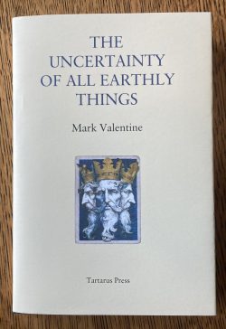 The Uncertainty of Earthly Things